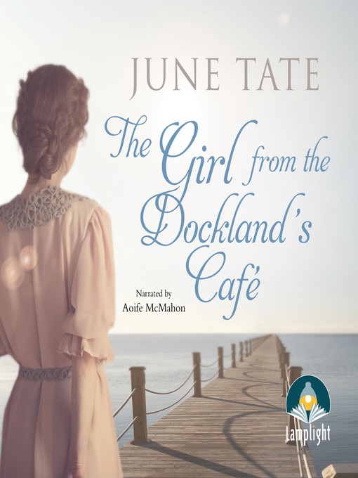 Title details for The Girl from the Docklands Cafe by June Tate - Wait list